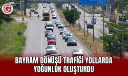 Bayram dönüşü trafiği yollarda yoğunluk oluşturdu