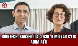 BioNTech, kanser ilacı için 11 milyar $’lık adım attı