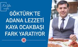 Göktürk'te Adana Lezzeti: Kaya Ocakbaşı Fark Yaratıyor
