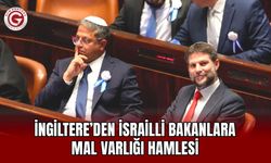 İngiltere’den İsrailli bakanlara mal varlığı hamlesi