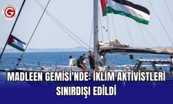 Madleen Gemisi'nde: İklim Aktivistleri Sınırdışı Edildi