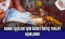 Kamu işçileri için ücret artış teklifi açıklandı