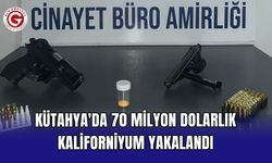 Kütahya'da 70 milyon dolarlık kaliforniyum yakalandı