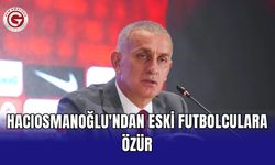 Hacıosmanoğlu'ndan eski futbolculara özür