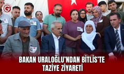 Bakan Uraloğlu’ndan Bitlis’te taziye ziyareti