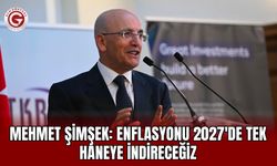 Mehmet Şimşek: Enflasyonu 2027'de Tek Haneye İndireceğiz