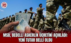 MSB, Bedelli Askerlik Ücretini Açıkladı: Yeni Tutar Belli Oldu
