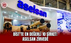 BİST'te En Değerli 10 Şirket: Aselsan Zirvede