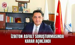 İZBETON Asfalt Soruşturmasında Karar Açıklandı