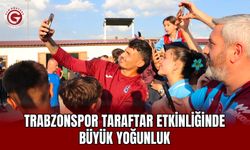 Trabzonspor Taraftar Etkinliğinde Büyük Yoğunluk
