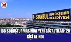 İBB soruşturmasında yeni gözaltılar: 20 kişi alındı