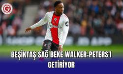 Beşiktaş sağ beke Walker-Peters'ı getiriyor