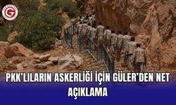 PKK’lıların askerliği için Güler’den net açıklama