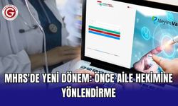 MHRS'de yeni dönem: Önce aile hekimine yönlendirme