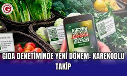 Gıda denetiminde yeni dönem: Karekodlu takip