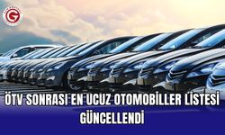 ÖTV sonrası en ucuz otomobiller listesi güncellendi