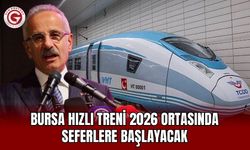 Bursa Hızlı Treni 2026 Ortasında Seferlere Başlayacak