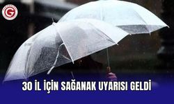 30 il için sağanak uyarısı geldi
