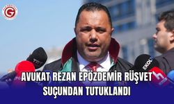Avukat Rezan Epözdemir rüşvet suçundan tutuklandı