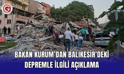 Bakan Kurum’dan Balıkesir’deki depremle ilgili açıklama