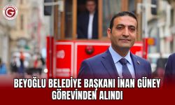 Beyoğlu Belediye Başkanı İnan Güney görevinden alındı