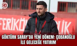 Göktürk Saray’da Yeni Dönem: Çobanoğlu ile Geleceğe Yatırım