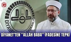 Diyanet’ten “Allah baba” ifadesine tepki