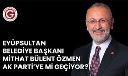 Eyüpsultan Belediye Başkanı Mithat Bülent Özmen AK Parti’ye mi geçiyor