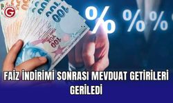 Faiz indirimi sonrası mevduat getirileri geriledi