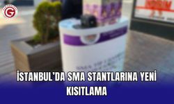 İstanbul’da SMA stantlarına yeni kısıtlama