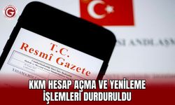 KKM Hesap Açma ve Yenileme İşlemleri Durduruldu