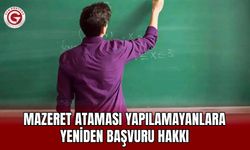 Mazeret Ataması Yapılamayanlara Yeniden Başvuru Hakkı