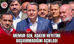 Memur-Sen, Hakem Heyetine Başvurmadığını Açıkladı