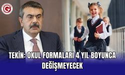 Tekin: Okul formaları 4 yıl boyunca değişmeyecek