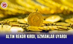 Altın rekor kırdı, uzmanlar uyardı