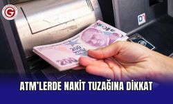 ATM’lerde nakit tuzağına dikkat