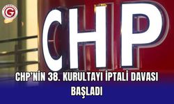 CHP’nin 38. Kurultayı iptali davası başladı