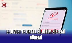 e-Devlet’te ortak bildirim sistemi dönemi