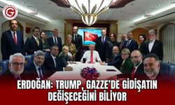 Erdoğan: Trump, Gazze’de Gidişatın Değişeceğini Biliyor
