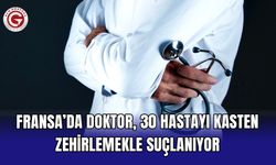 Fransa’da doktor, 30 hastayı kasten zehirlemekle suçlanıyor