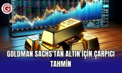 Goldman Sachs'tan altın için çarpıcı tahmin