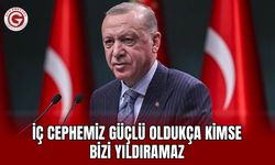 İç Cephemiz Güçlü Oldukça Kimse Bizi Yıldıramaz