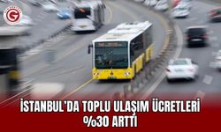 İstanbul’da toplu ulaşım ücretleri %30 arttı