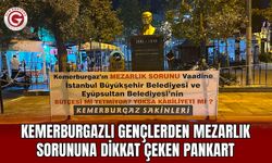 Kemerburgazlı Gençlerden Mezarlık Sorununa Dikkat Çeken Pankart