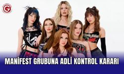 Manifest grubuna adli kontrol kararı