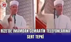 Rize’de imamdan cemaatin telefonlarına sert tepki
