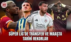 Süper Lig’de transfer ve maaşta tarihi rekorlar