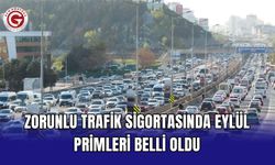 Zorunlu Trafik Sigortasında Eylül Primleri Belli Oldu