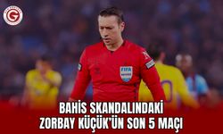 Bahis skandalındaki Zorbay Küçük’ün son 5 maçı