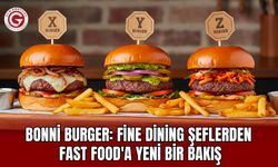 Bonni Burger: Fine Dining Şeflerden Fast Food'a Yeni Bir Bakış